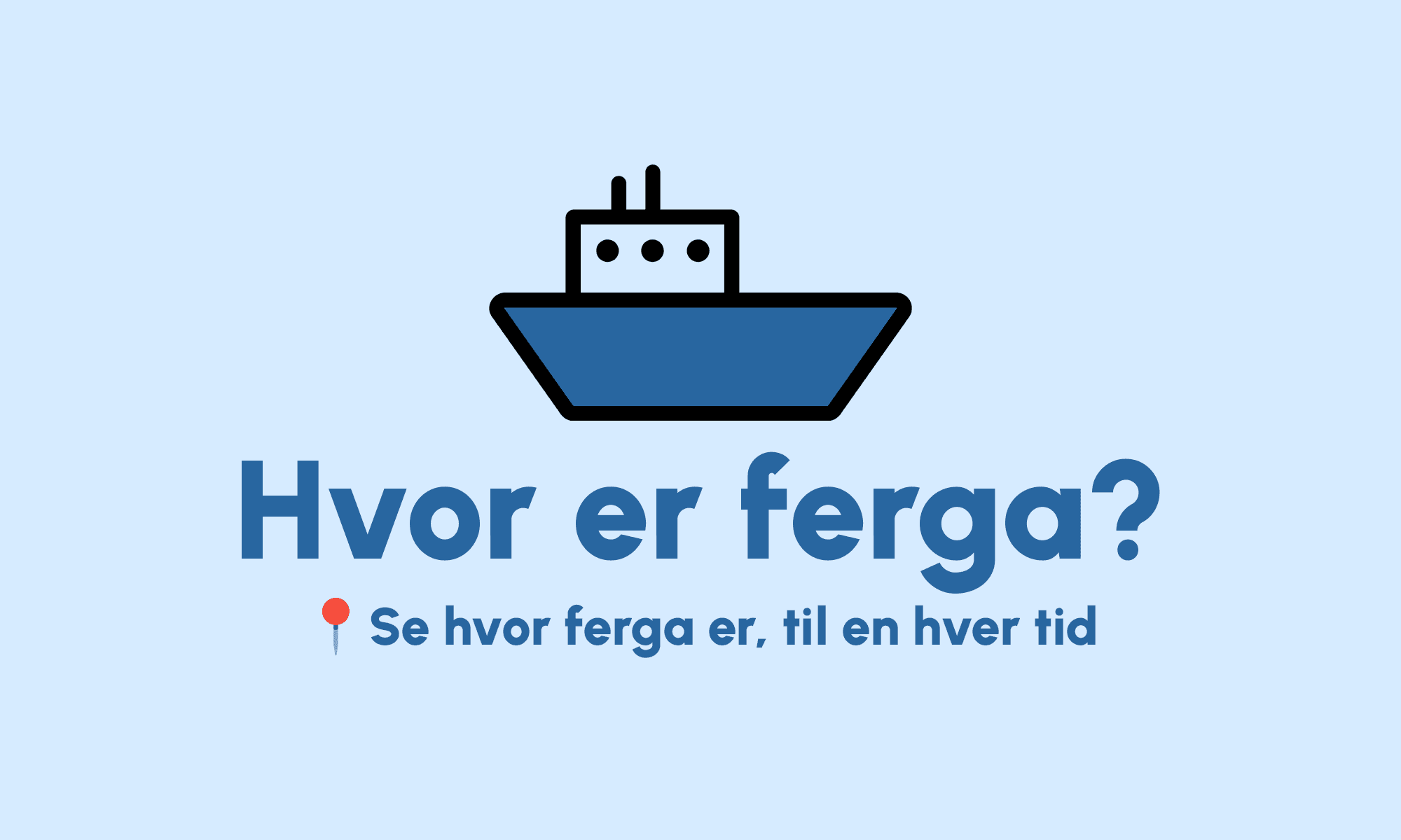 Ny funksjon på nettsiden: Hvor er ferga?